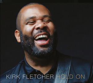 Kirk Fletcher_CD Cover Hold On